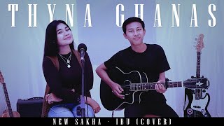 NEW SAKHA - IBU COVER BY THYNA GHANAS (accoustic version)