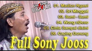 FULL SONY JOSS Live BEKASI Terminal Madiun Ngawi