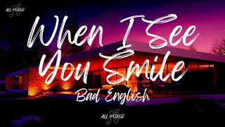 Bad English - When I See You Smile (Lyrics)