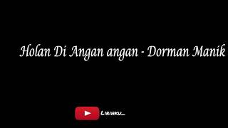 Holan di Angan Angan - Dorman Manik (lirik lagu)