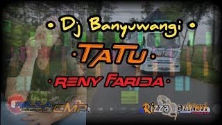 TATU Reny Farida | Dj banyuwangi slow bass mantap