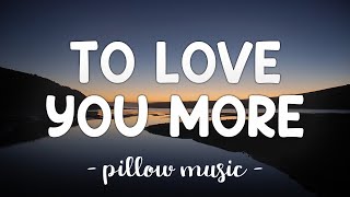 To Love You More - Celine Dion (Lyrics) 🎵