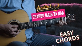 Chahun Main Ya Naa | Guitar Lesson | Chords + Tab |  Aashiqui 2
