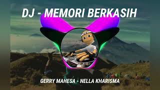 DJ MEMORI BERKASIH   FULL BASS | GERY MAHESA-NELLA KHARISMA