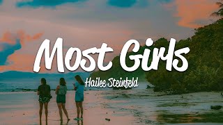 Hailee Steinfeld - Most Girls (Lyrics)