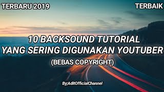 10 backsound tutorial yang sering di gunakan youtuber | Audio libary Youtube
