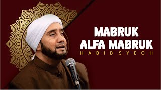 Mabruk Alfa Mabruk - Habib Syech Bin Abdul Qadir Assegaf (Live Qosidah)